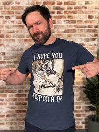 Hope You Step on a D4 T-Shirt