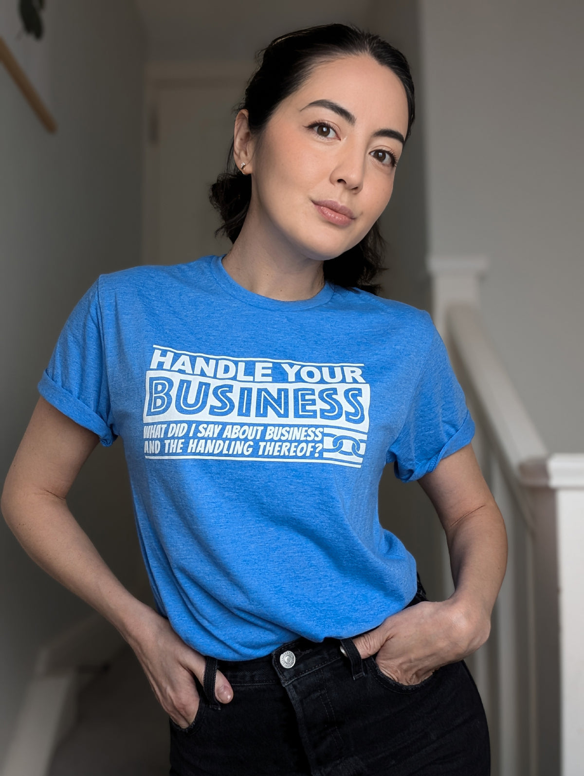 Handle Your Business T-Shirt