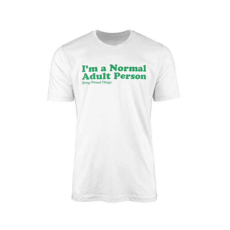 Im a Normal Adult Person T-Shirt